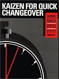Kaizen for Quick Changeover: Going Beyond SMED