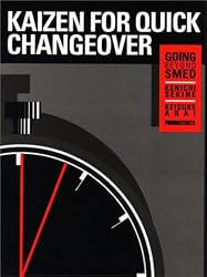 Kaizen for Quick Changeover: Going Beyond SMED