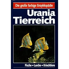 Urania Tierreich. Fische, Lurche, Kriechtiere