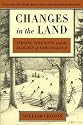 Changes in the Land, Revised Edition: Indians, Colonists, and the Ecology of New England