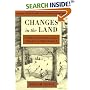 Changes in the Land, Revised Edition: Indians, Colonists, and the Ecology of New England