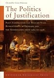 The Politics of Justification: Party Competition and Welfare-State Retrenchment in Denmark and the Netherlands from 1982 to 1998 (Amsterdam University Press - Amsterdam Archaeological Studies) (Christoffer Green-Pedersen)