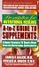 Prescription for Nutritional Healing A-to-Z Guide to Supplements: A Handy Resource to Today's Most Effective Nutritional Supplements by Phyllis A. Balch ISBN 0895298163