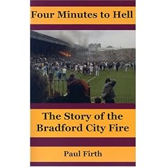 Four Minutes to Hell: The Story of the Bradford City Fire