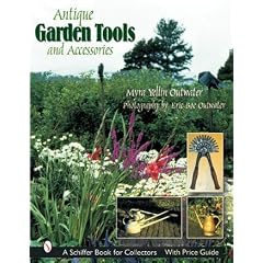 Antique Garden Tools and Accessories (Schiffer Book for Collectors)