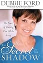 The Secret of the Shadow: The Power of Owning Your Whole Story