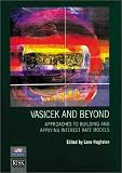 Review Risk Books  / Vasicek And Beyond Approaches to Building and Applying Interest Rate Models