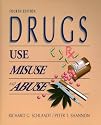 Drugs: Use, Misuse and Abuse