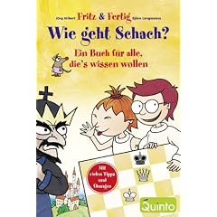 Fritz und Fertig: Wie geht Schach?: Ein Buch f�r alle, die's wissen wollen