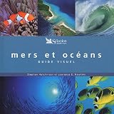 Mers et oc�ans : Guide visuel