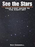 See the Stars: Your First Guide to the Night Sky