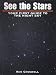 See the Stars: Your First Guide to the Night Sky