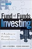Fund of Funds Investing: A Roadmap to Portfolio Diversification (Wiley Finance)