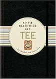 Little Black Book vom Tee: Das Handbuch rund um den Tee