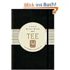 Little Black Book vom Tee: Das Handbuch rund um den Tee
