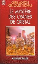 Le Myst�re des cr�nes de cristal