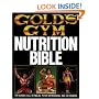 Gold's Gym Nutrition Bible (Gold's Gym Series)