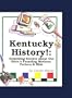 Kentucky History!: Surprising Secrets About Our State's Founding Mothers, Fathers & Kids! (Carole Marsh Kentucky Books)