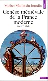 Genese medievale de la France moderne: XIVe-XVe siecle (Points : Histoire) (French Edition)