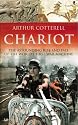 The Chariot: The Astounding Rise and Fall of the World's First War Machine