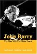 John Barry: The Man with the Midas Touch