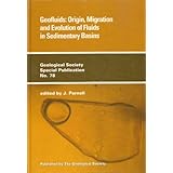 geofluids origin migration and evolution of fluids in sedimentary basins geological society of london special