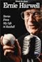 Ernie Harwell : Stories From My Life in Baseball (Honoring a Detroit Legend)