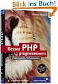 Besser PHP programmieren: Inkl. PHP 5, Objektorientierung, Modularisierung, Smarty und PEAR (Galileo Computing)