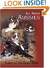 All About Aussies: The Australian Shepherd From A To Z