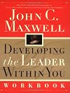 Developing the Leader Within You Workbook