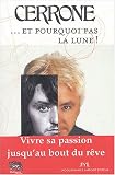 ...Et pourquoi pas la lune !