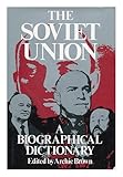 The Soviet Union : a biographical dictionary