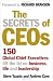 The Secrets of CEOS: 150 Global Chief Executives Lift the Lid on Business, Life and Leadership