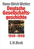 Deutsche Gesellschaftsgeschichte - Gesamtwerk. In fünf Bänden: Deutsche Gesellschaftsgeschichte - Von der Gründung der beiden deutschen Staaten bis zur Vereinigung 1949 - 1990: Bd. 5
