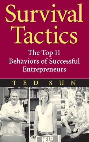 Survival Tactics: The Top 11 Behaviors of Successful Entrepreneurs