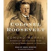 Colonel Roosevelt | [Edmund Morris]
