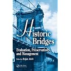  Historic Bridges: Evaluation, Preservation, and Management  by Hojjat Adeli