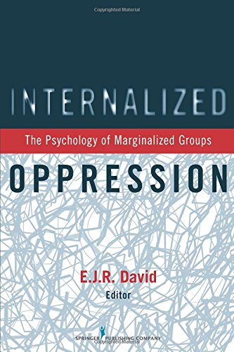 internalized oppression the psychology of marginalized groups