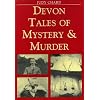 Devon Tales of Mystery and Murder (Mystery & Murder)
