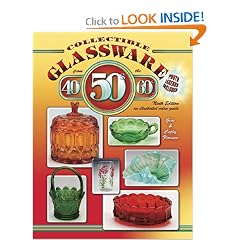 Collectible Glassware from the 40s, 50s and 60s (Collectible Glassware from the Forties, Fifties, and Sixties)