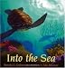 Into the Sea by Brenda Z. Guiberson
