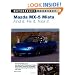 Mazda MX-5 Miata: Find It. Fix It. Trick It. (Motorbooks Workshop)