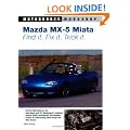 Mazda Miata MX-5 Find It, Fix It, Trick It (Motorbooks Workshop)