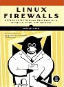 Linux Firewalls: Attack Detection and Response with iptables, psad, and fwsnort