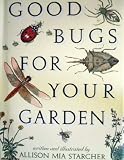 Good Bugs for Your Garden