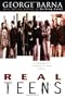 Real Teens: A Contemporary Snapshot of Youth Culture