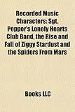 Recorded Music Characters: Sgt. Pepper's Lonely Hearts Club Band-