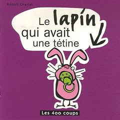 Le lapin qui avait une tétine