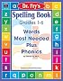 Spelling Book: Words Most Needed Plus Phonics by Dr. Fry