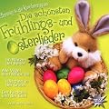 Die Sch�nsten Fr�hlings- und Osterlieder